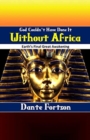 God Couldn't Have Done It Without Africa : Earth's Final Great Awakening - Book
