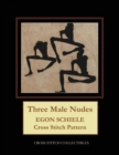 Three Male Nudes : Egon Schiele Cross Stitch Pattern - Book