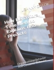 How Behavioral Time Method Explains And Predicts : Organizational Behavior And Consumer Behavior - Book