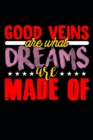 Good Veins Are What Dreams Are Made Of - Book