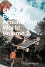 Skateboarding Around The World : Volume 2: beautiful pictures of skateboarding - Book