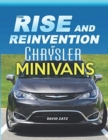 The rise and reinvention of Chrysler minivans : How a rejected idea became a 14-million-sale success - Book