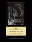 Forest Horizon : Ivan Shishkin Cross Stitch Pattern - Book