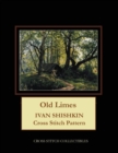 Old Limes : Ivan Shishkin Cross Stitch Pattern - Book