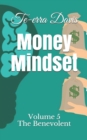 Money Mindset : The Benevolent - Book