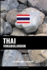 Thai Vokabularbok : En Emnebasert Tilnaerming - Book