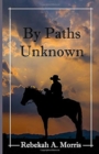 By Paths Unknown - Book