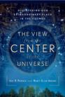 View From the Center of the Universe - eBook