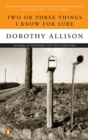 Two or Three Things I Know for Sure - Dorothy Allison
