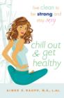 Chill Out and Get Healthy - eBook