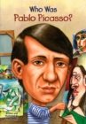 Who Was Pablo Picasso? - eBook