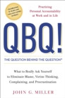 QBQ! The Question Behind the Question - eBook