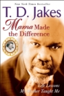 Mama Made The Difference - eBook
