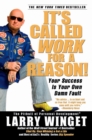It's Called Work for a Reason! - eBook