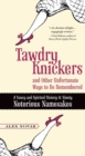 Tawdry Knickers and Other Unfortunate Ways to Be Remembered - eBook