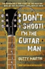 Don't Shoot! I'm the Guitar Man - eBook
