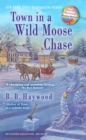 Town in a Wild Moose Chase - eBook
