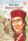 Who Was Marco Polo? - Joan Holub