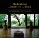 Meditations on Intention and Being : Daily Reflections on the Path of Yoga, Mindfulness, and Compassion - Book