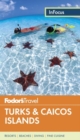 Fodor's In Focus Turks & Caicos Islands - Book