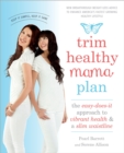 Trim Healthy Mama Plan : The Easy-Does-It Approach to Vibrant Health and a Slim Waistline - Book