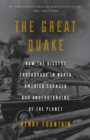 Great Quake : How the Biggest Earthquake in North America Changed Our Understanding of the Planet - Book