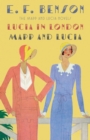 Lucia in London & Mapp and Lucia - E. F. Benson