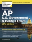 Cracking the AP U.S. Government and Politics Exam : 2017 Edition - Book