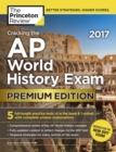 Cracking the AP World History Exam : Premium Edition - Book