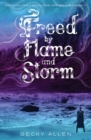 Freed by Flame and Storm - eBook