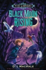 Black Moon Rising : The Library Book 2 - Book