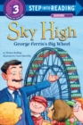 Sky High: George Ferris's Big Wheel - Book