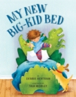 My New Big-Kid Bed - Book