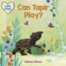 Can Tapir Play? - Book