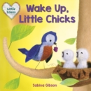 Wake Up, Little Chicks! - Book