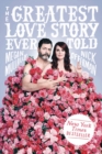 The Greatest Love Story Ever Told : An Oral History - Book