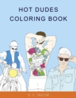 Hot Dudes Colouring Book - Book