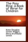 The Posy Ring : A Book of Verse for Children - Book