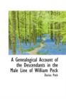 A Genealogical Account of the Descendants in the Male Line of William Peck - Book