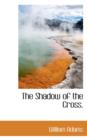 The Shadow of the Cross. - Book