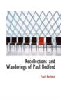 Recollections and Wanderings of Paul Bedford - Book