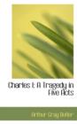 Charles I : A Tragedy in Five Acts - Book