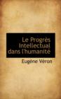 Le Progr?'s Intellectual Dans L'Humanit - Book