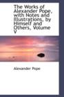 The Works of Alexander Pope, with Notes and Illustrations, by Himself and Others, Volume V - Book