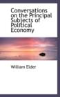 Conversations on the Principal Subjects of Political Economy - Book