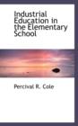 Industrial Education in the Elementary School - Book