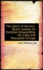 The Spirit of Service, Seven Lessons on Christian Stewardship for Class and Discussion Groups - Book