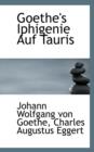 Goethe's Iphigenie Auf Tauris - Book