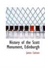 History of the Scott Monument, Edinburgh - Book