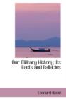 Our Military History : Its Facts and Fallacies - Book